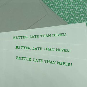 Neon Green Better Late Than Never notecards